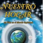 #1 Libro Nuestro Hogar, La Vida en el Mundo Espiritual con Juan Negrillo