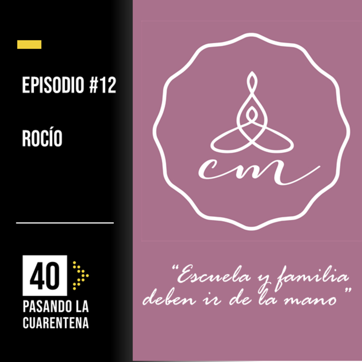 #12 Rocío: "Escuela y familia deben ir de la mano"