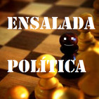 Ensalada política, indigestión asegurada