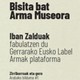 7. Bisita bat Arma Museora