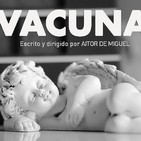 VACUNA - Un cortometraje sobre los pensamientos sobre una cuarentena