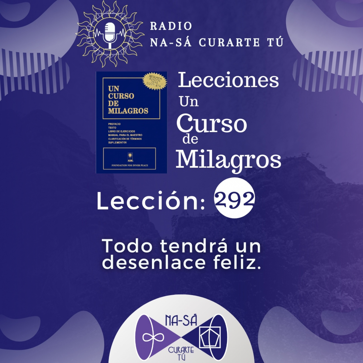 Lección 292 - UCDM - Todo tendrá un desenlace feliz. episode artwork