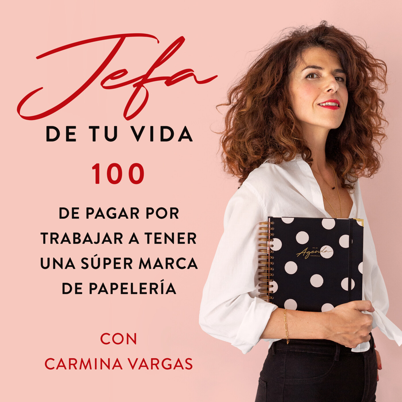 Jefa de tu vida. El podcast de Charuca
