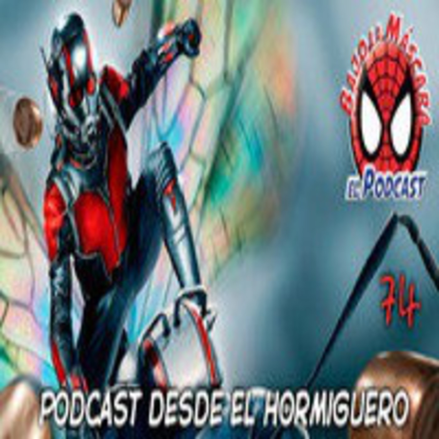 Spider-Man: Bajo la Máscara  74. Especial Ant-Man (2015) episode artwork
