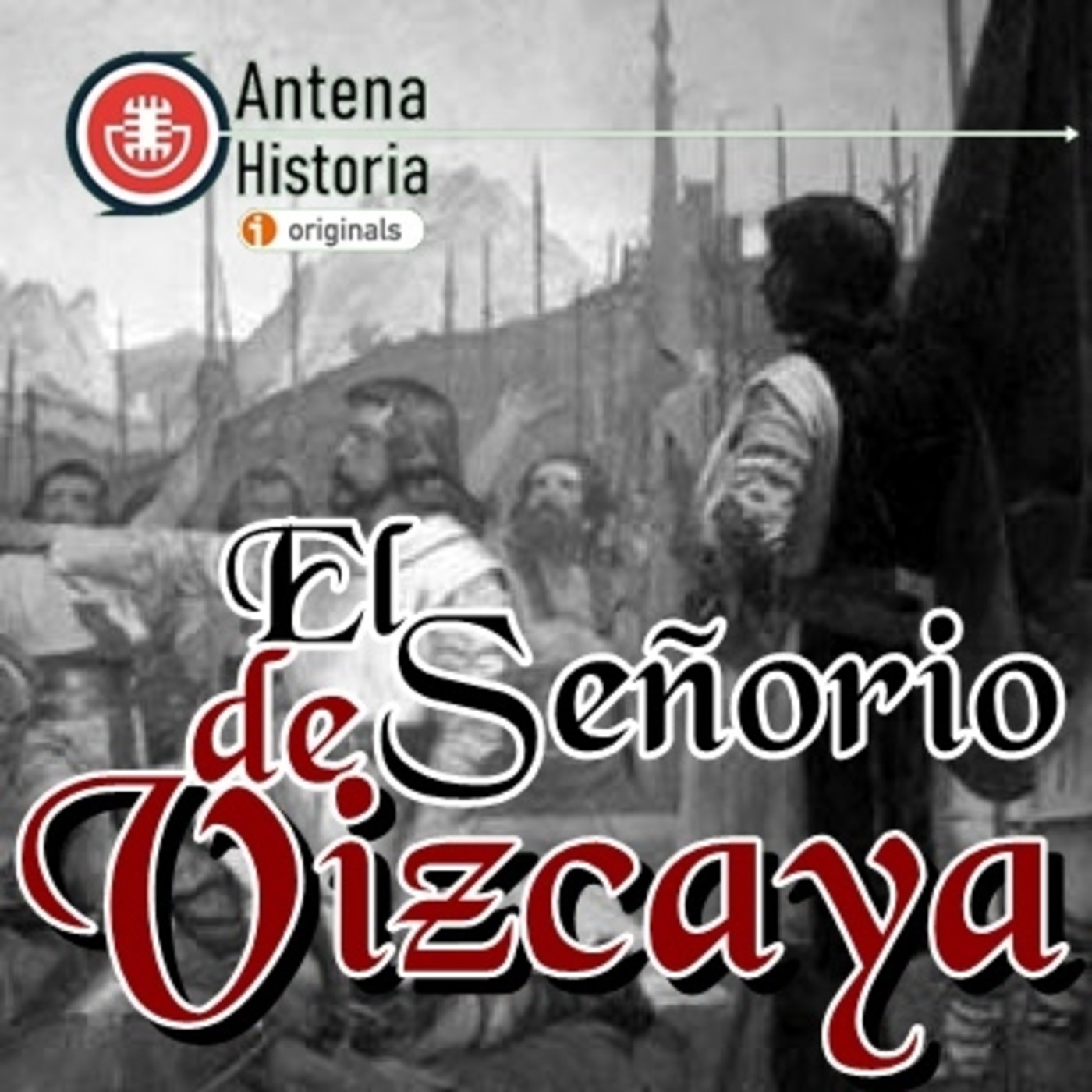 El Señorío de Vizcaya con Juan José Laborda - Episodio exclusivo para mecenas