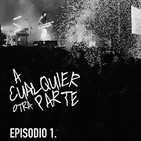 A cualquier otra parte 1x01