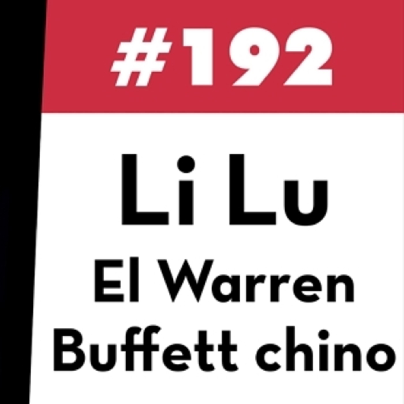 192. Li Lu: El Warren Buffett chino