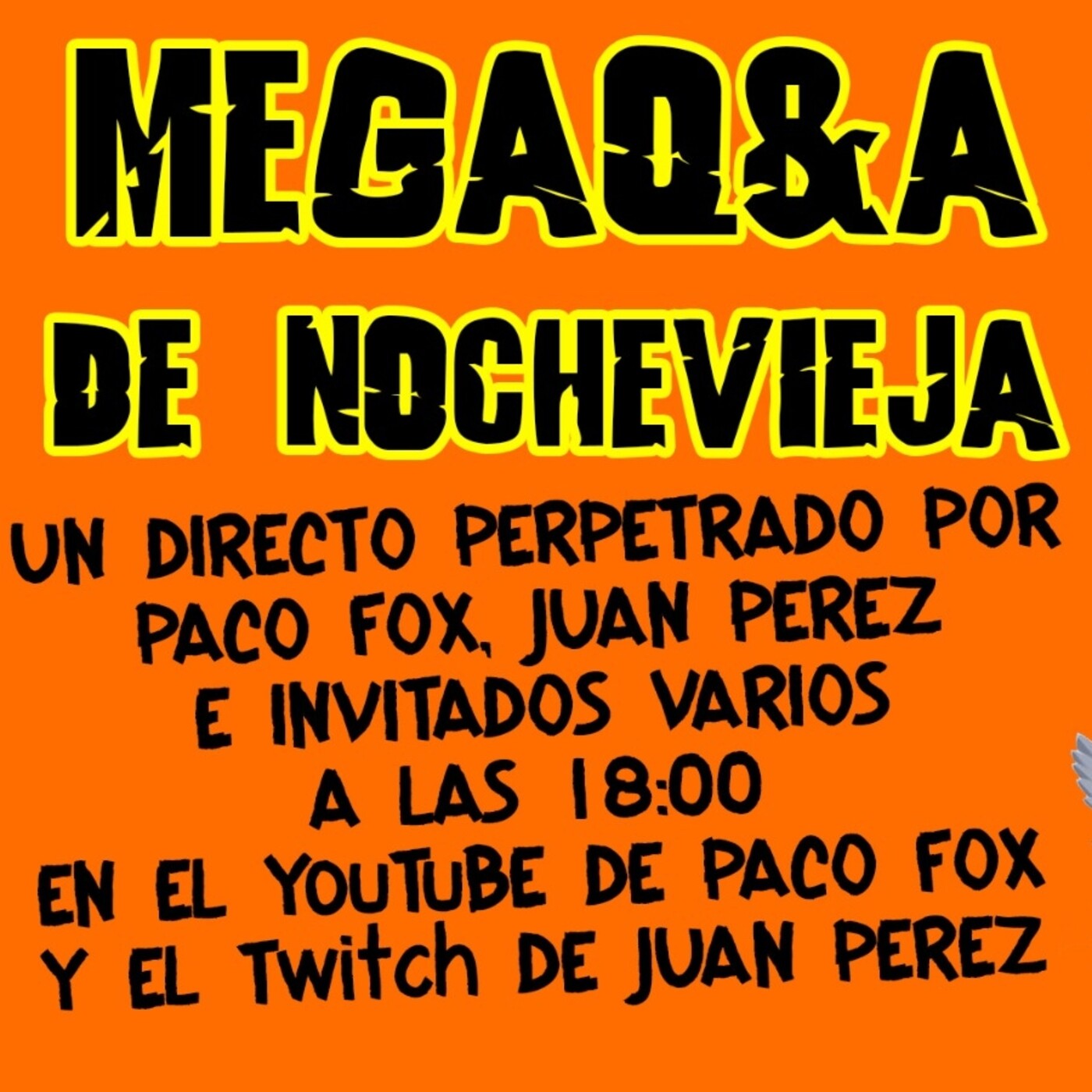 MEGAQ&A DE NOCHEVIEJA con Paco Fox, Juan Pérez y un montón de tarados más episode artwork