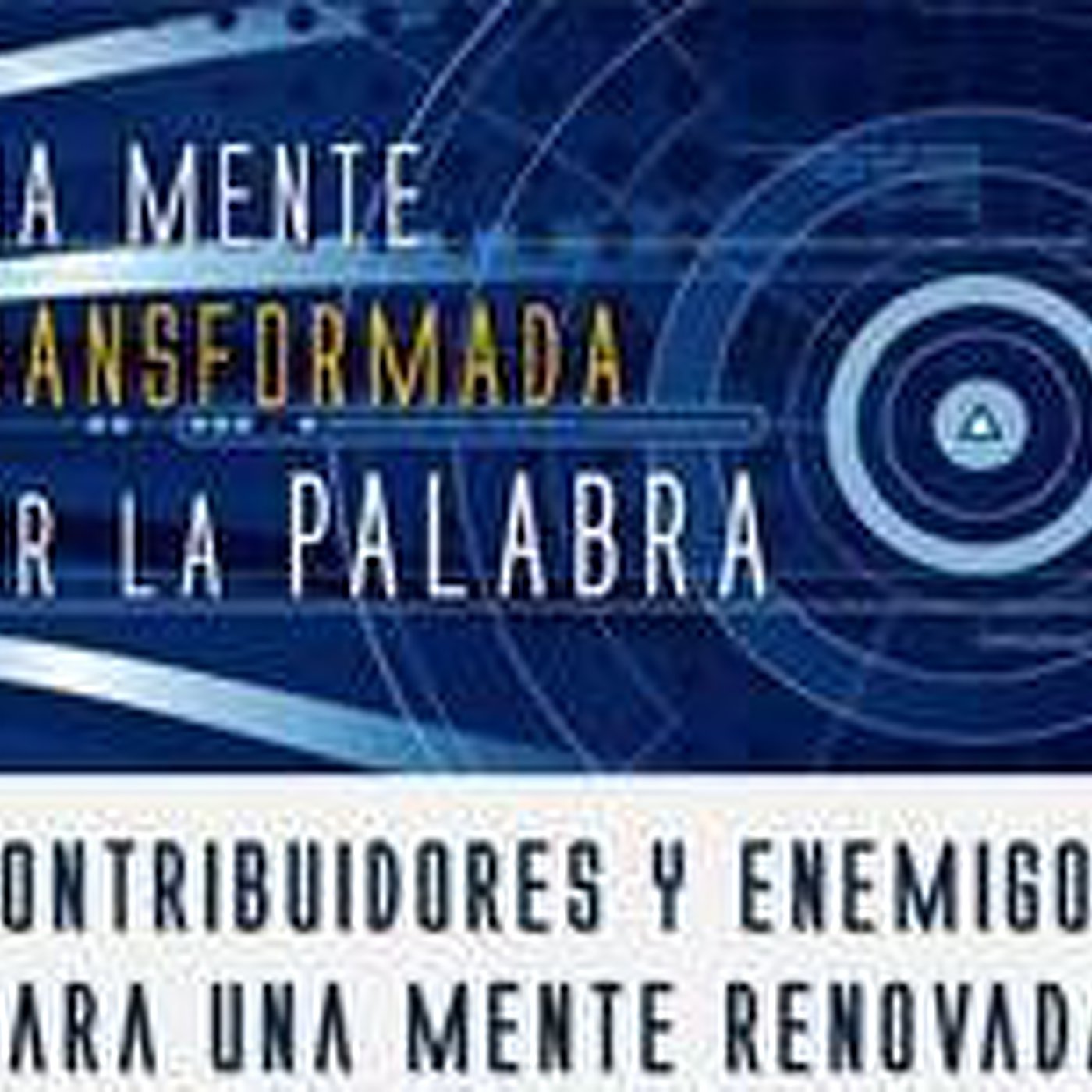 Contribuidores y enemigos de una mente renovada - Miguel Nuñez episode artwork