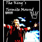 # "the King´s Termite Mound" Y VII Definitive AUDIOBOOK