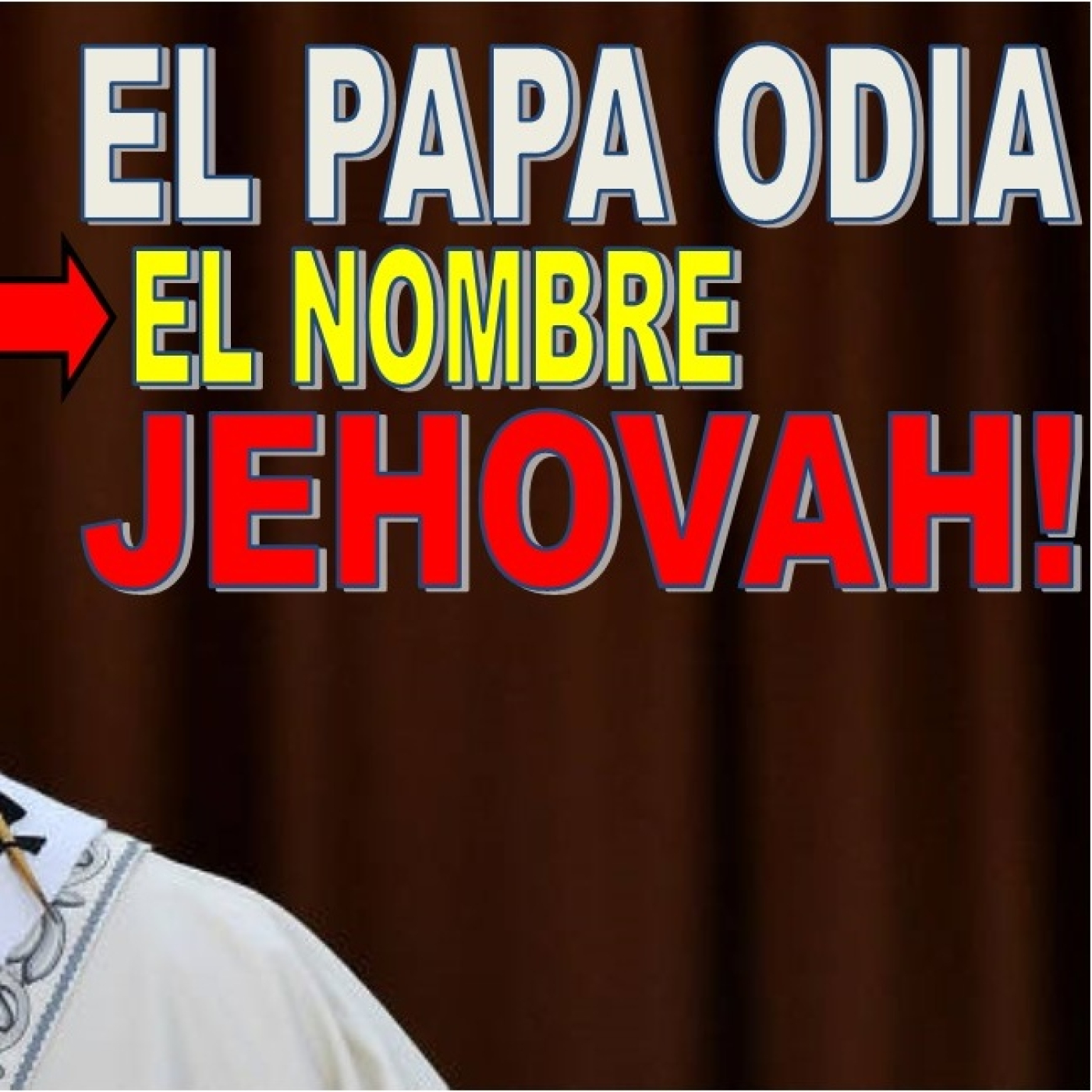 EL PAPA DE ROMA EXPULGA EL NOMBRE JEHOVÁ DE LOS 10 MANDAMIENTOS! episode artwork