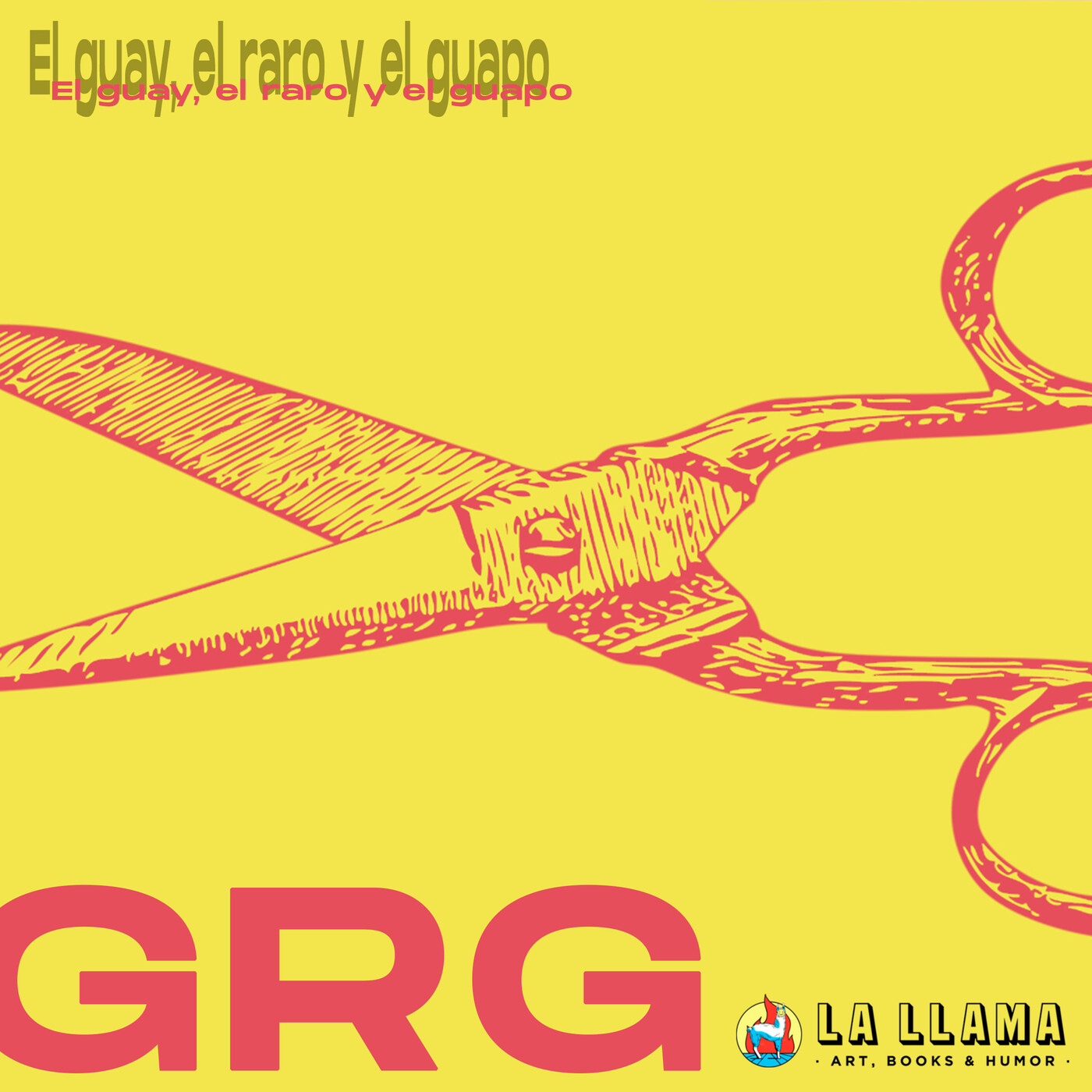 El Guay, el Raro y el Guapo