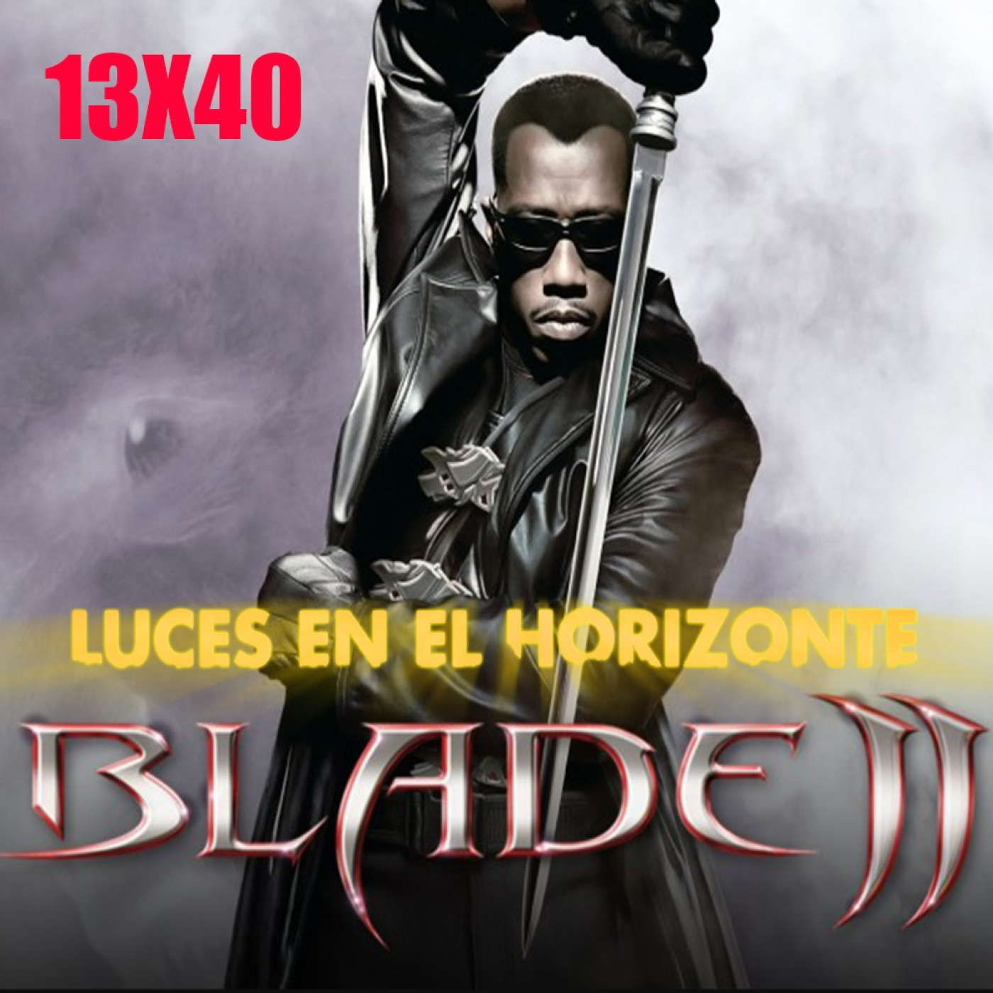 Blade II - Luces en el Horizonte 13X40