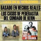 Luces en el Horizonte BHR 15: LOS CASOS DE PEDERASTIA DEL CONDADO DE KERN
