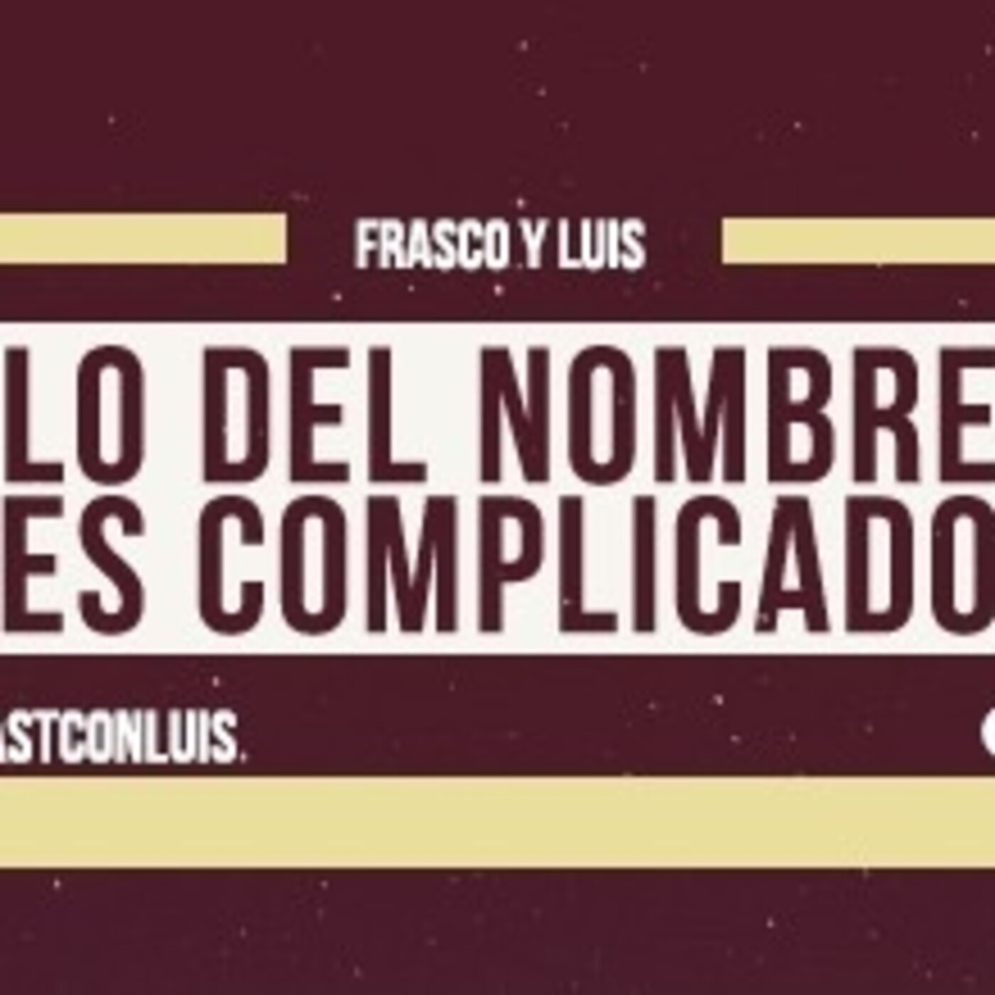 Lo del nombre es complicado