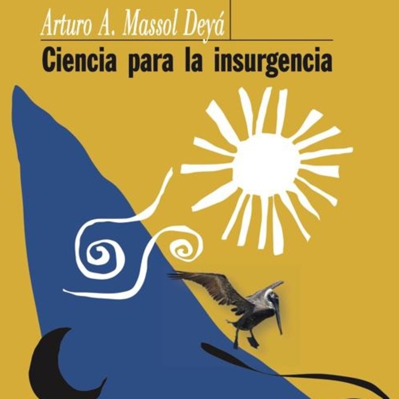 Ciencia para la insurgencia, Arturo Massol Deyá en la casa episode artwork
