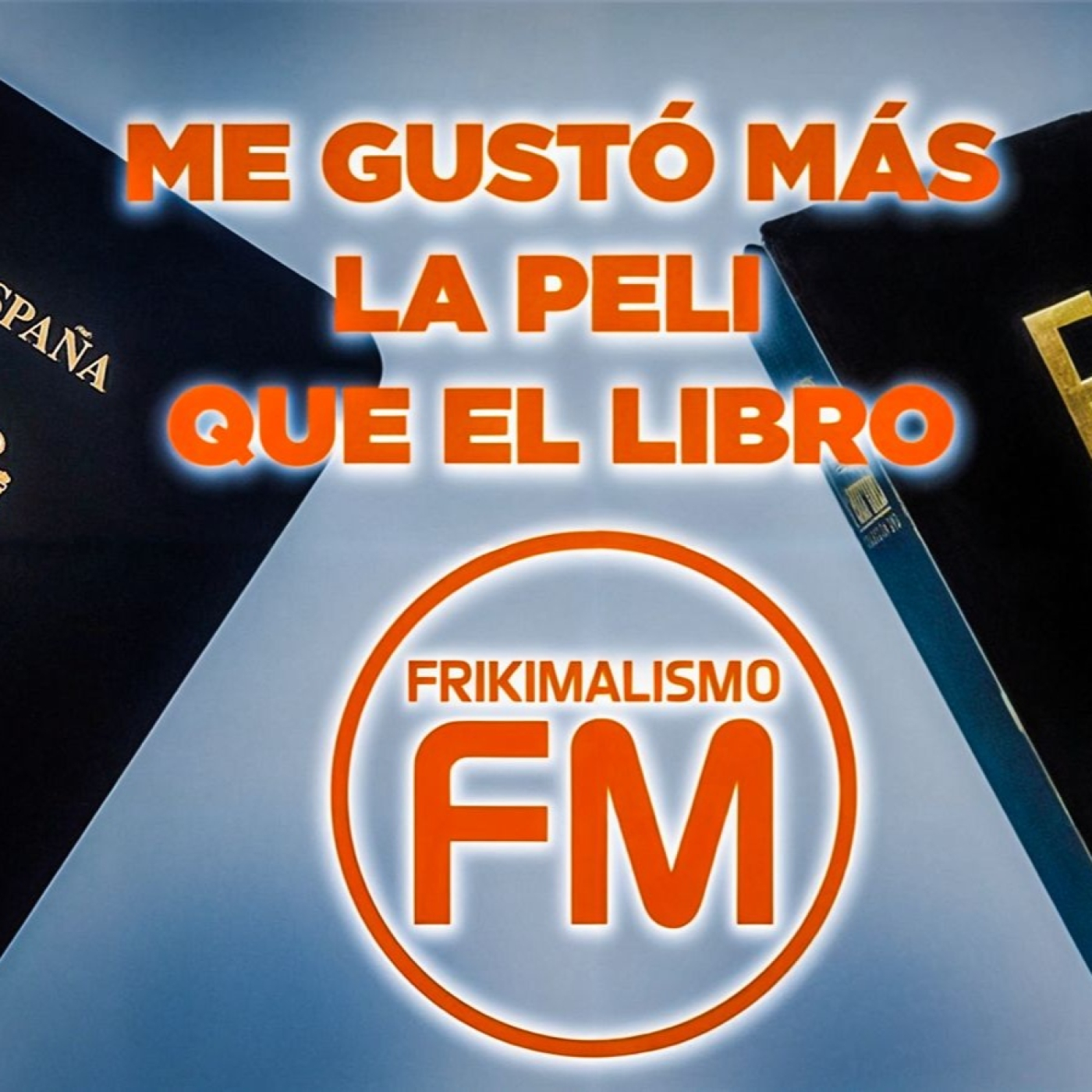 Frikimalismo fm – especial «me gustó más la peli que el libro»