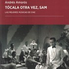 Sinfonía Capital (CXXXI): 27/12/2019. Andrés Amorós ("Tócala otra vez, Sam")