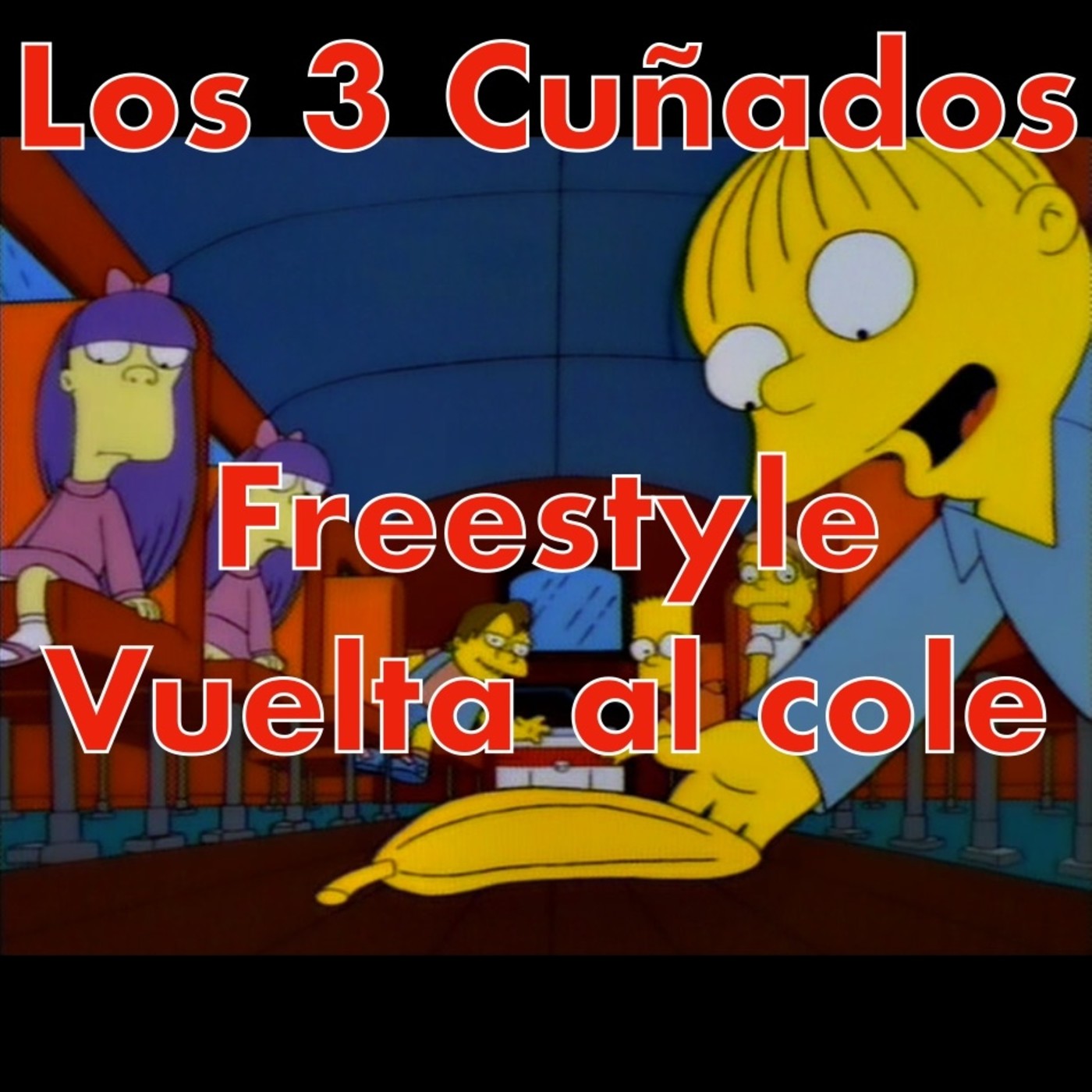 Los 3 Cuñados programa 105 - Freestyle Vuelta al cole