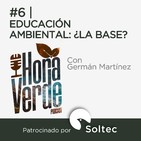 #6 | Educación Ambiental: ¿La base? | Hora Verde | 9/7/2020