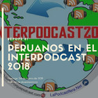 Peruanos en el Interpodcast 2018