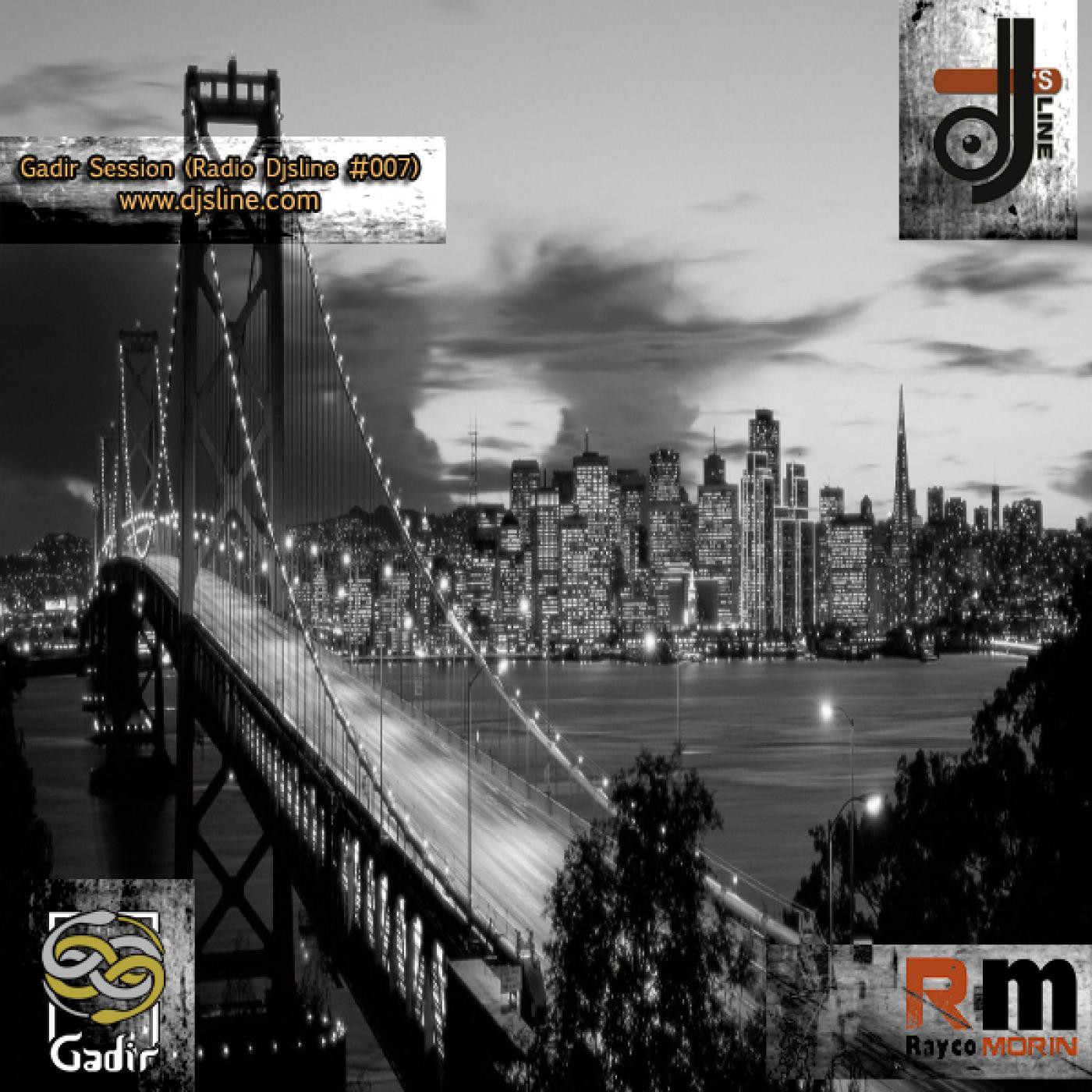 Rayco Morin - Gadir Session (Radio Djsline #007) episode artwork