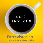 Café INVIVEN 034. Rocío Ledesma y seguir tu camino