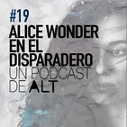 19x01 ALICE WONDER en el disparadero
