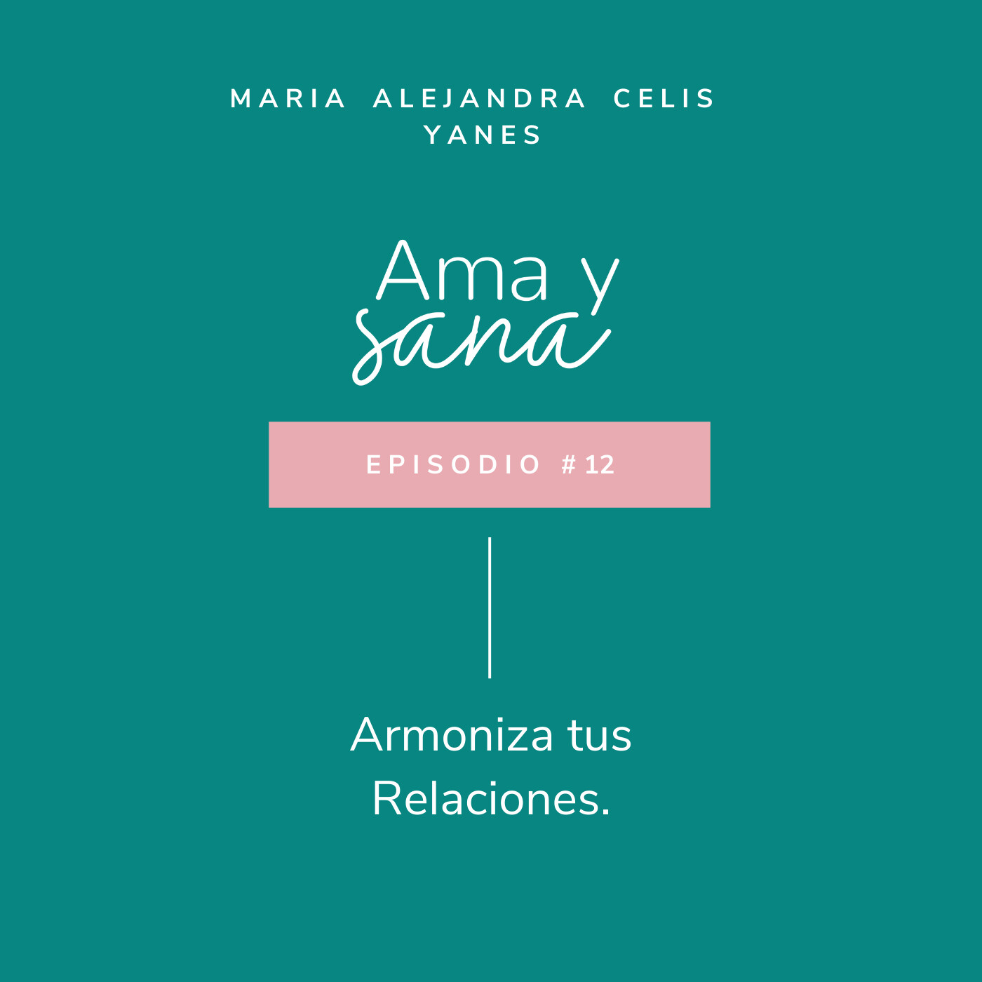 Ama y Sana por Maria Alejandra Celis Yanes