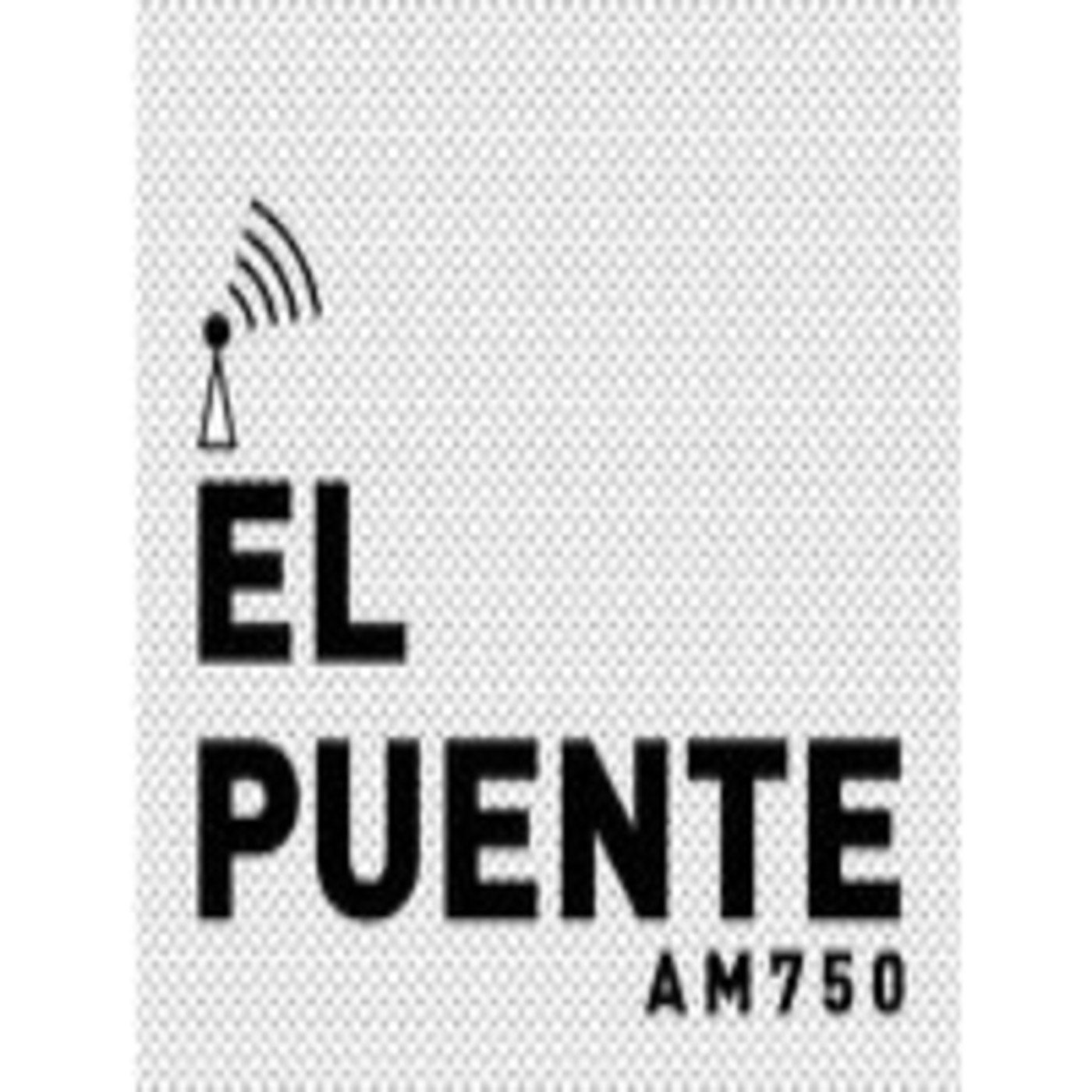 Podcast EL PUENTE por AM750