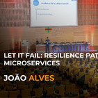 Let it fail: resilience patterns for microservices - João Alves