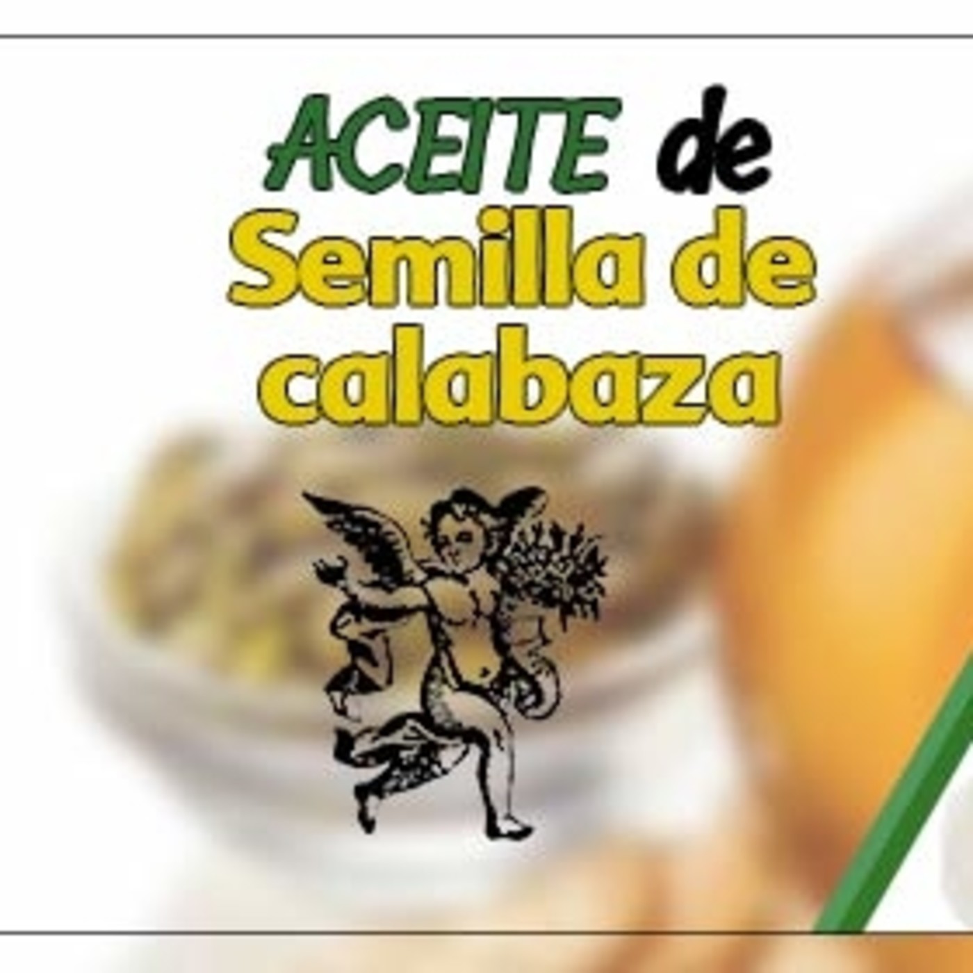 El Ángel de tu Salud - ACEITE DE SEMILLA CALABAZA episode artwork