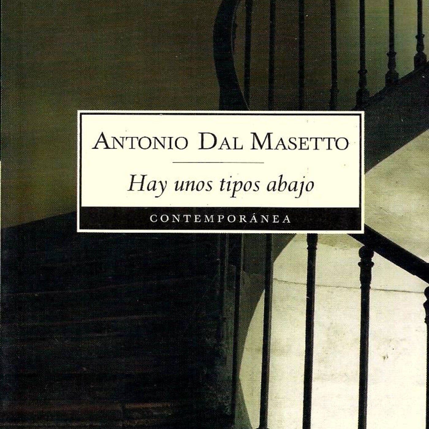"Hay unos tipos abajo", de Antonio Dal Masseto