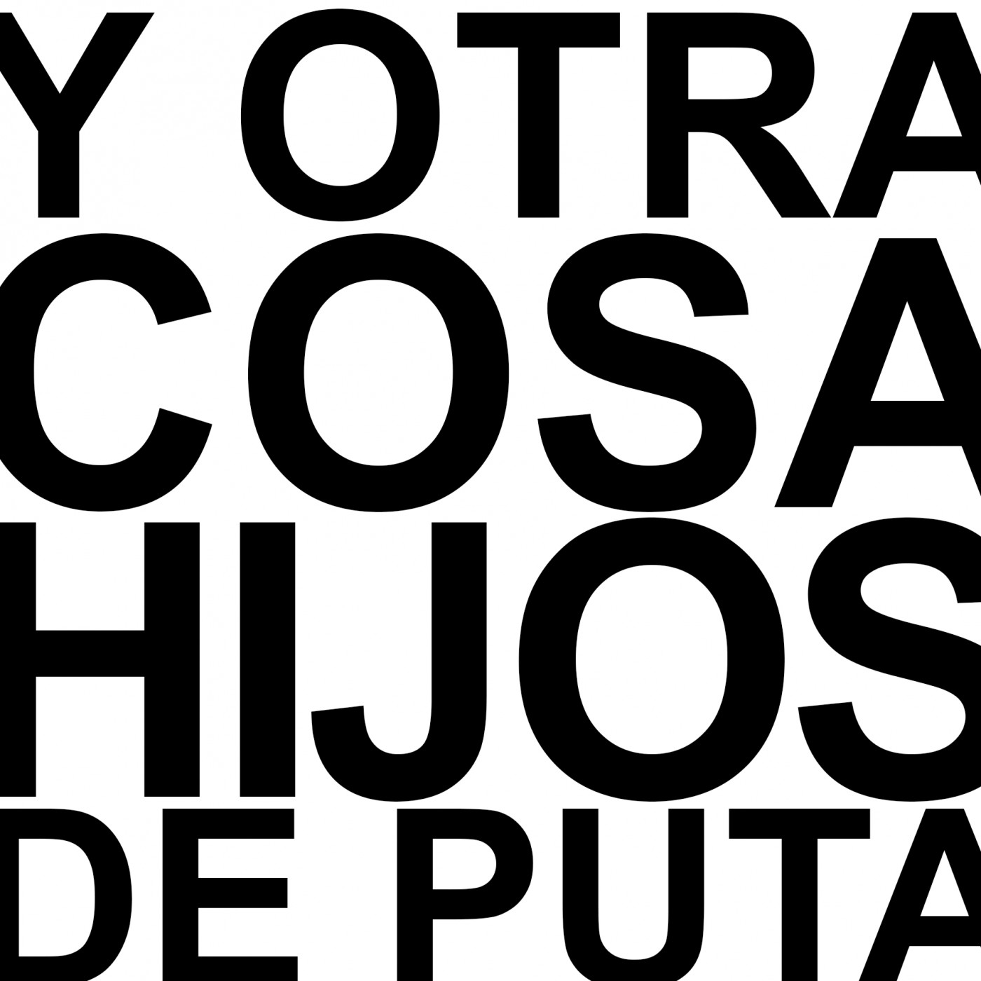 Y Otra Cosa Hijos De Puta