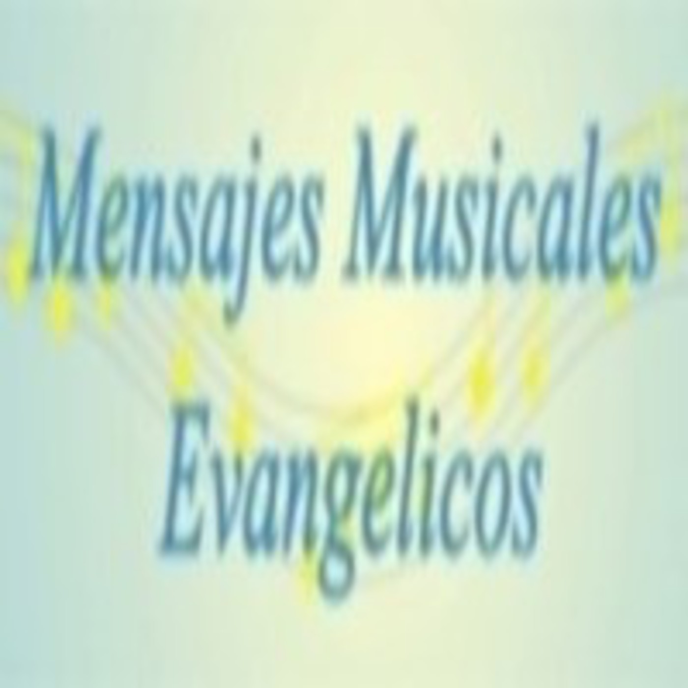 Mensajes Musicales Evangélicos