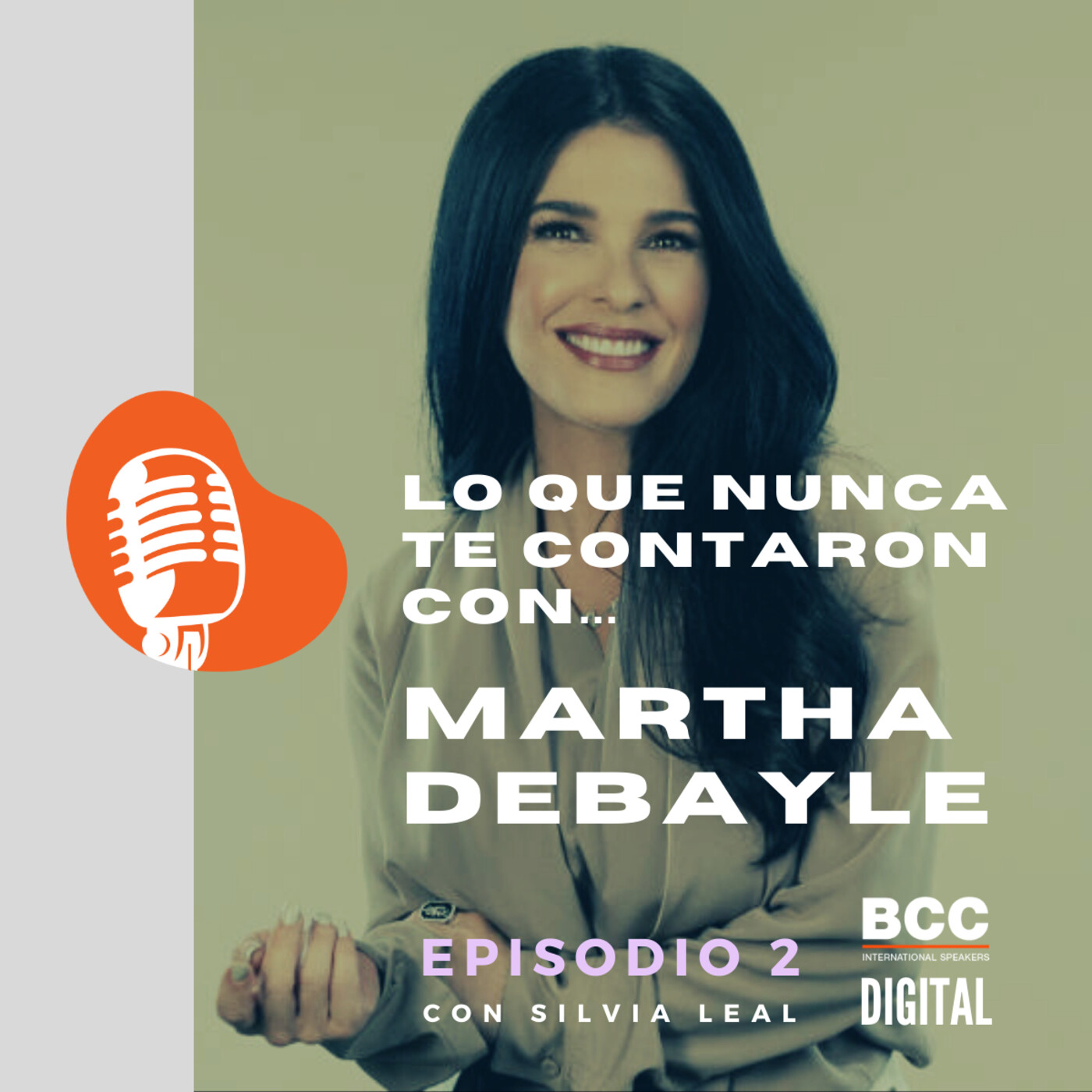 EPISODIO 2: Lo que nunca te contaron con Martha Debayle.