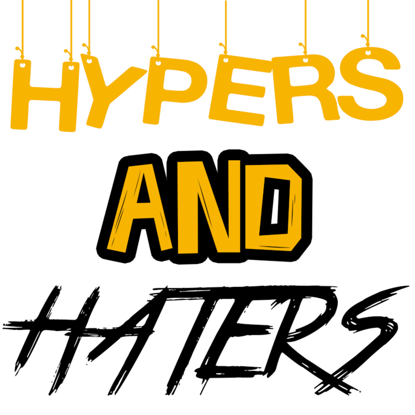 Hypers and Haters