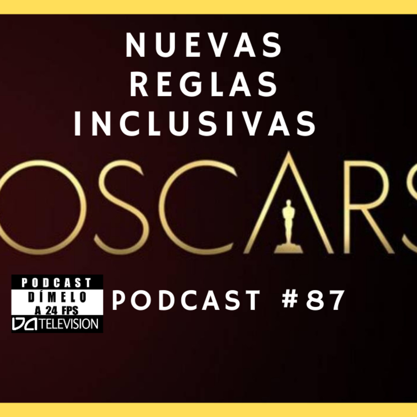 Reglas inclusivas premios oscar (podcast #87)