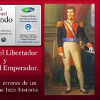 Iturbide el Libertador y Agustín el Emperador.