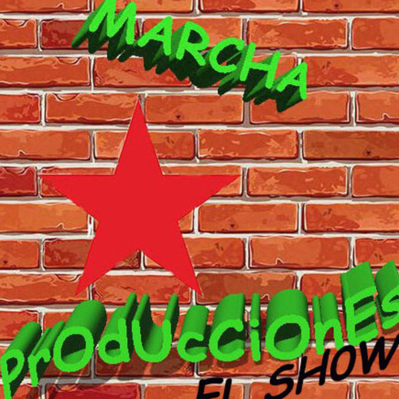 MARCHA PRODUCCIONES, EL SHOW