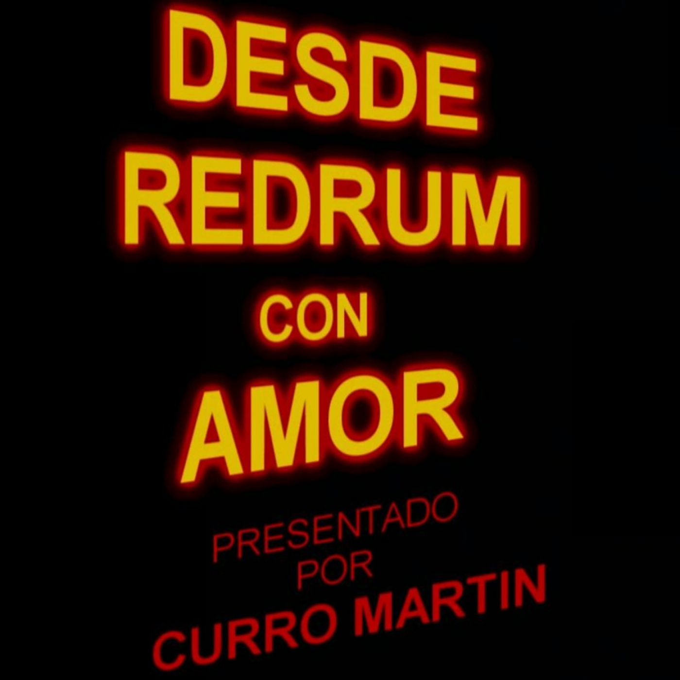 DESDE REDRUM CON AMOR