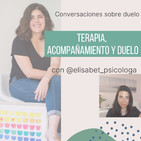 Episodio 11. Conversaciones. Terapia, acompañamiento y duelo con Elisabet Solsona