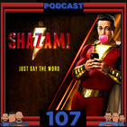 Programa 107 - El Sótano del Planet - Critica de la película Shazam