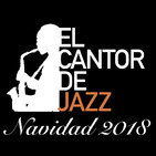 El Cantor de Jazz: Especial Navidad 2018