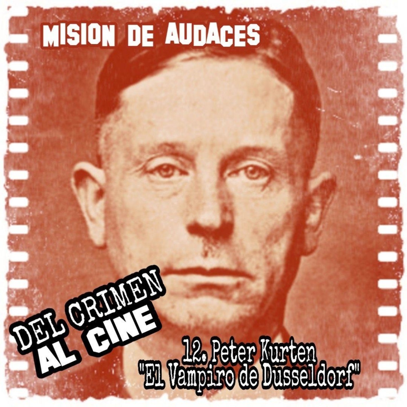 Misión de Audaces - DEL CRIMEN AL CINE