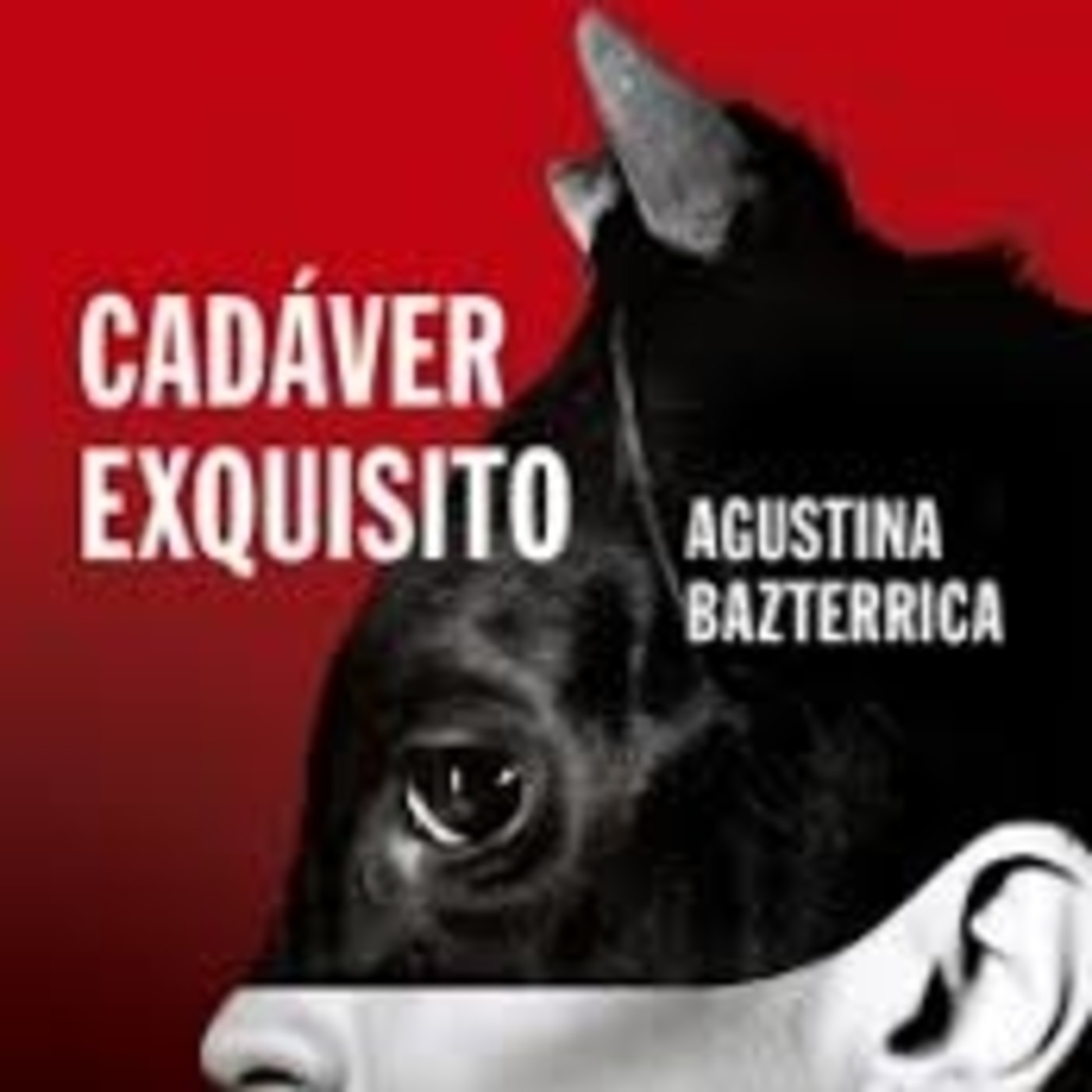 "Cadáver Exquisito", de Agustina Bazterrica (fragmento)