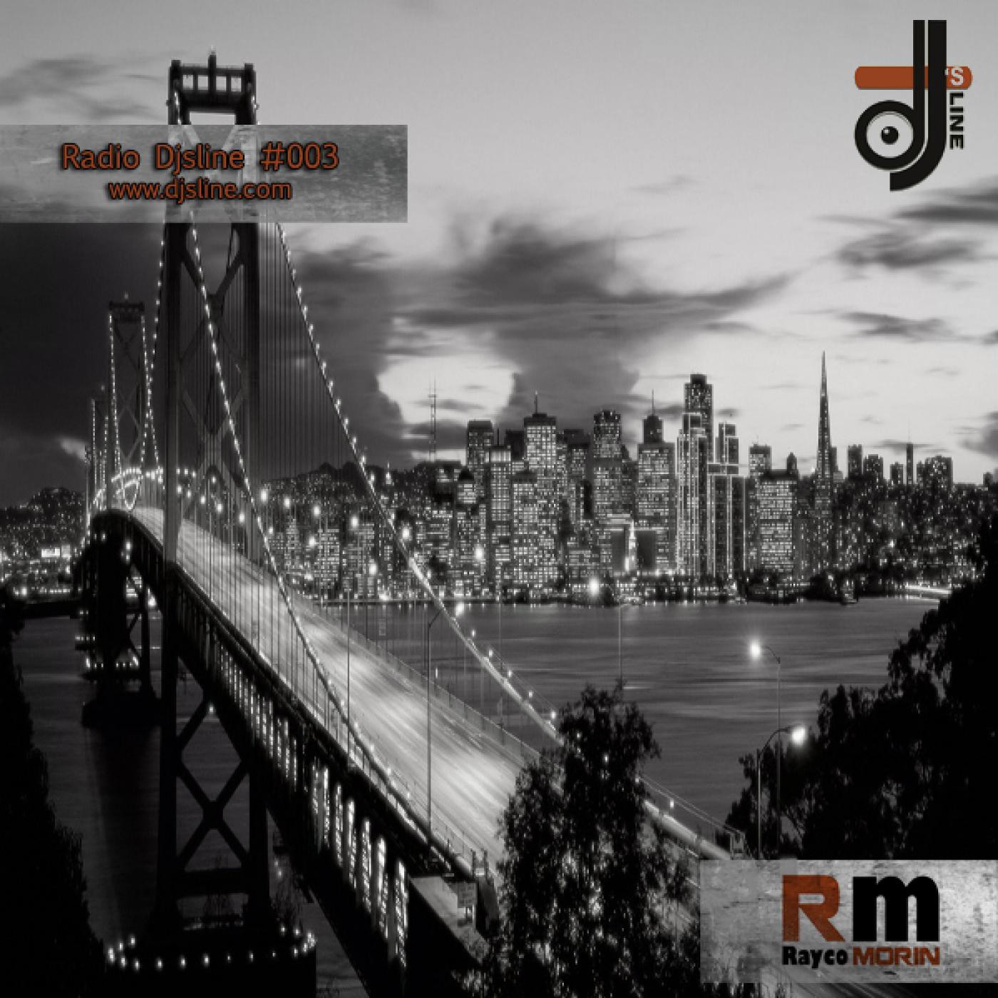 Rayco Morin - Radio Djsline #003 episode artwork