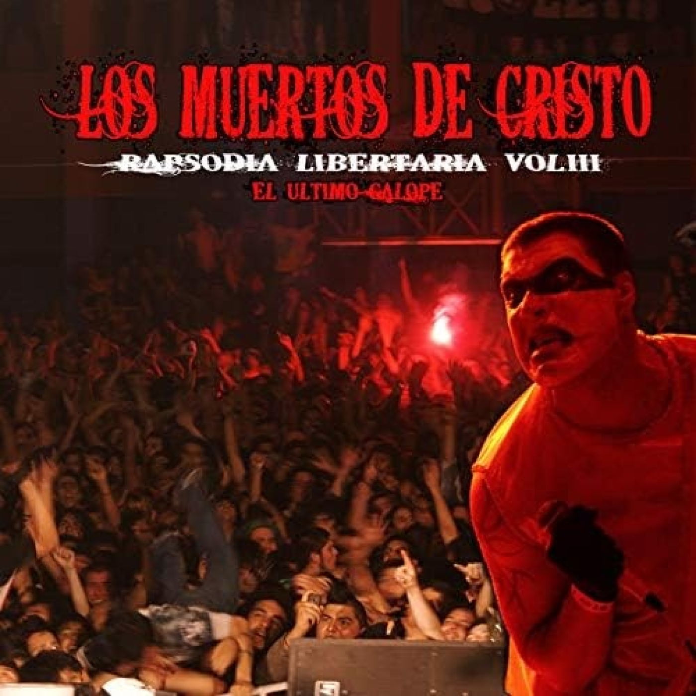 LOS MUERTOS DE CRISTO - Rapsodia libertaria Vol3. 2009 episode artwork