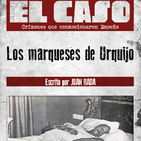 Voces del Misterio ESPECIAL: EL ASESINATO DE LOS MARQUESES DE URQUIJO, en 'Crimen y Sospecha', Élite Radio