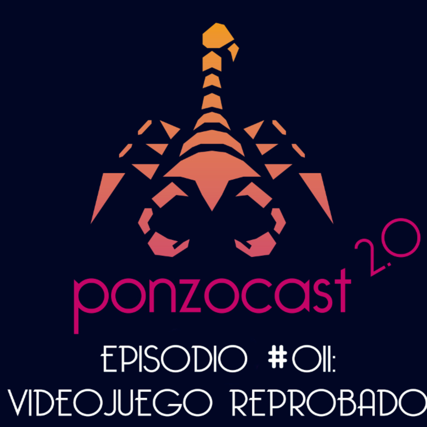 Ponzocast 2.0 - Episodio 011 - Videojuego reprobado